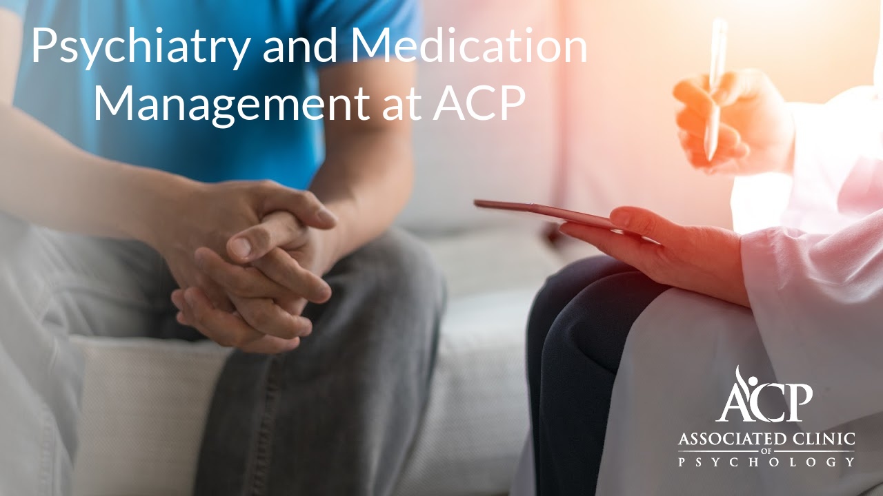 Psychiatry and Medication Management at ACP